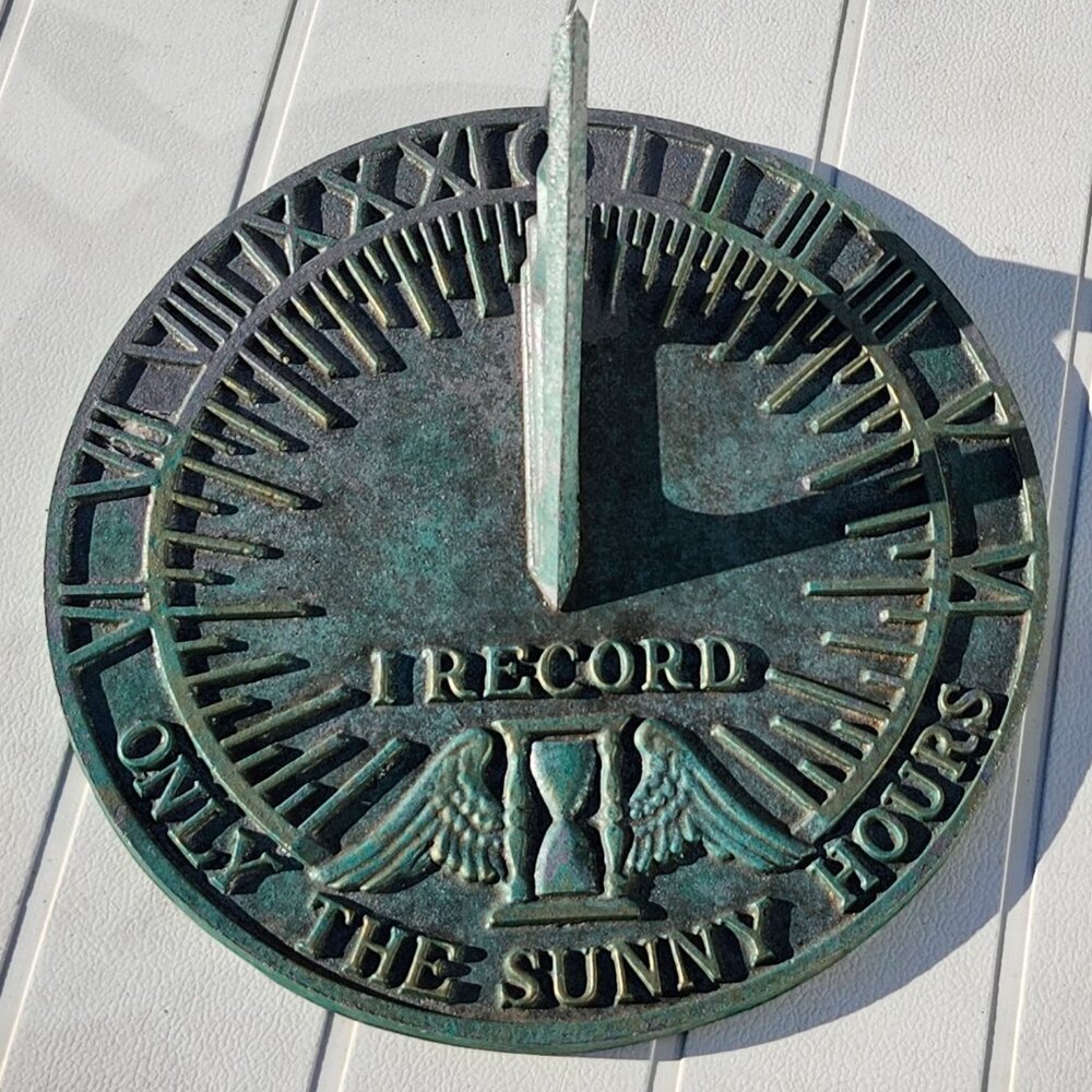 VINTAGE SUNDIAL I RECORD ONLY THE SUNNY HOURS